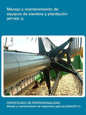 cover image of MF1806_2--Manejo y mantenimiento de equipos de siembra y plantación